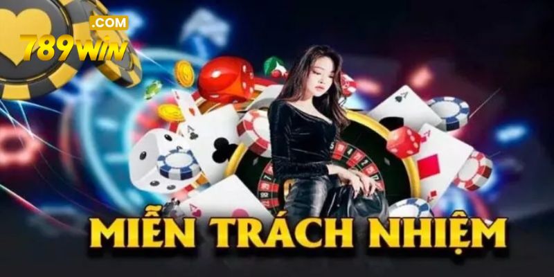 Quy định miễn trừ trách nhiệm 789WIN